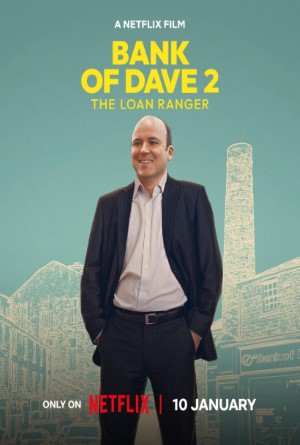 Bank Of Dave 2 The Loan Ranger (2025)